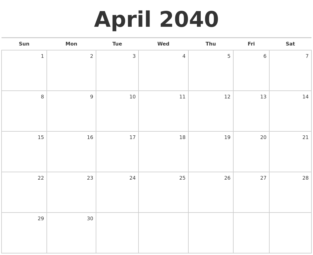 April 2040 Blank Monthly Calendar
