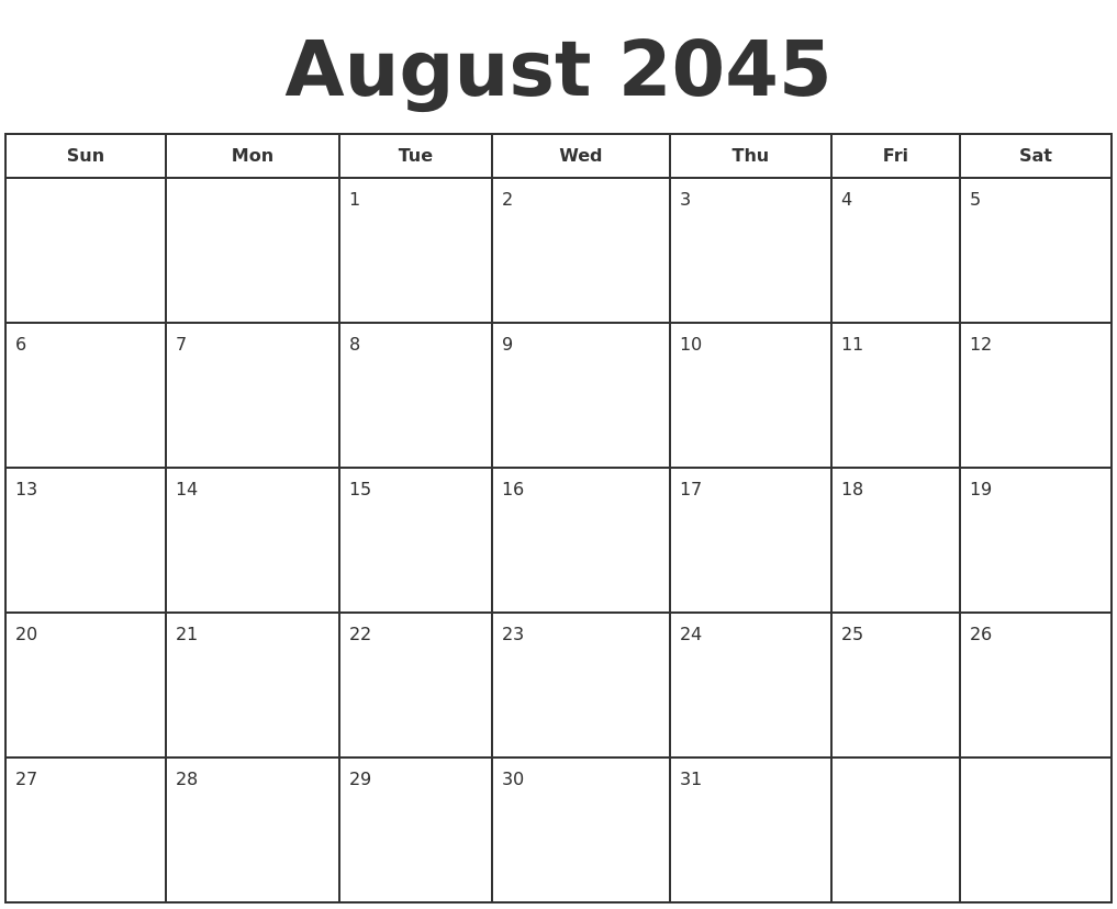 August 2045 Print A Calendar