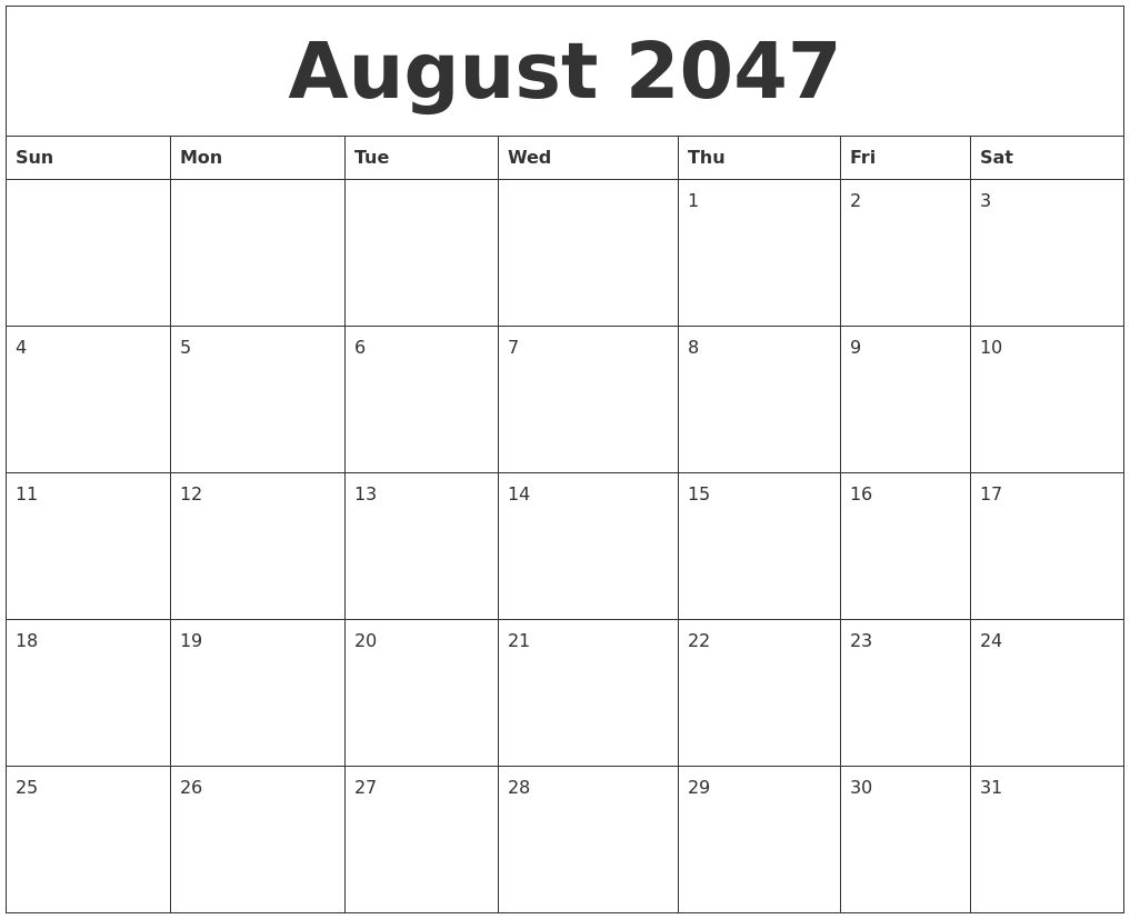 August 2047 Free Printable Weekly Calendar