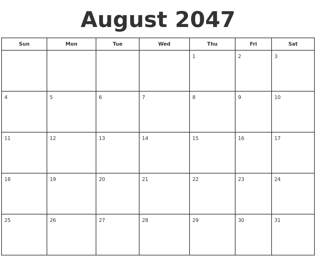 August 2047 Print A Calendar